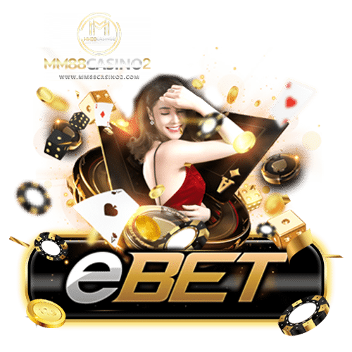 eBET คาสิโน ลูกเต๋า ชิป